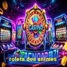 roleta dos animes